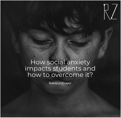 Impacts of Social Anxiety on Students- 6 Ways to Overcome it