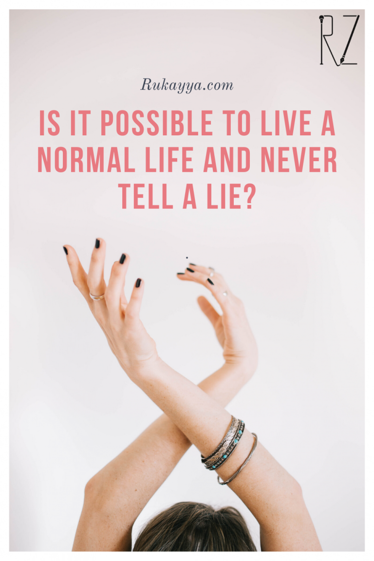 Is It Possible To Live A Normal Life And Never Tell A Lie?