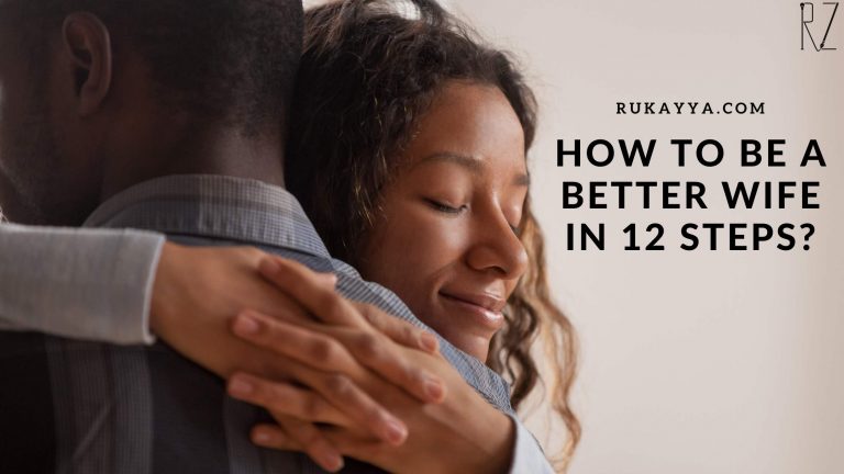 How To Be A Better Wife In 12 Steps?