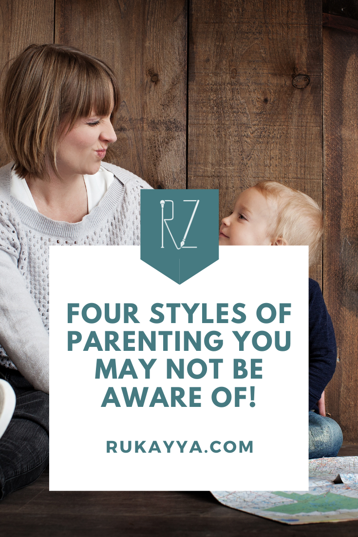 Top 4 Styles of Parenting You May Not Be Aware Of!