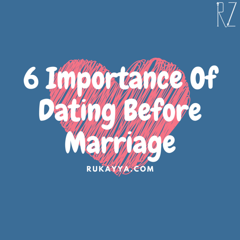 6 Importance Of Dating Before Marriage For Healthy Lifestyle