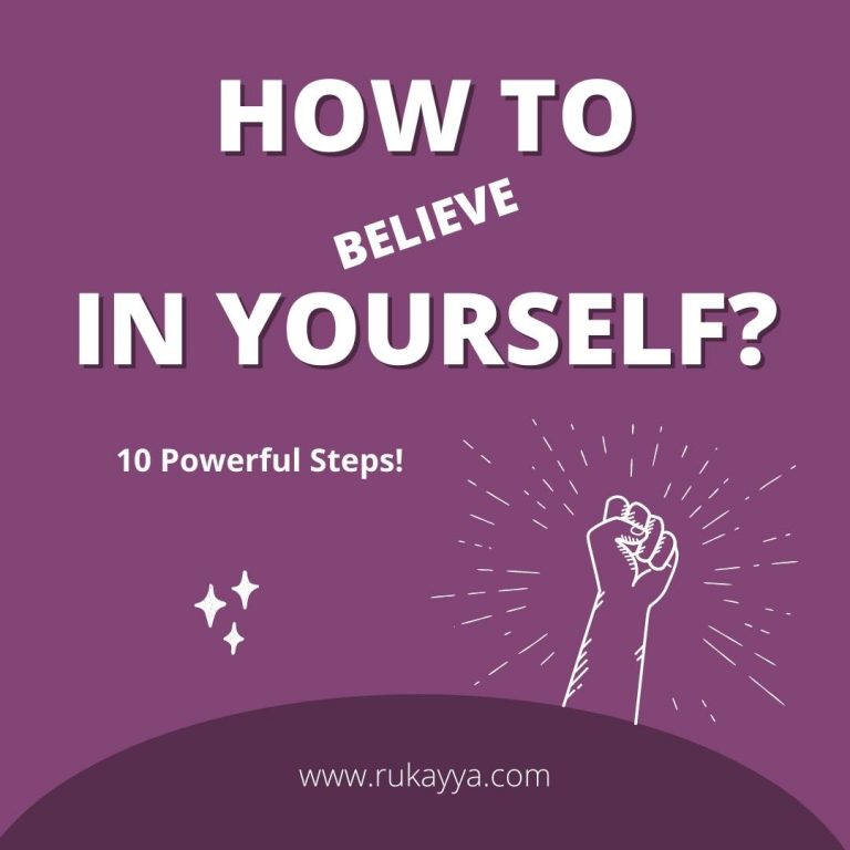 How To Believe In Yourself – 10 Powerful Steps!