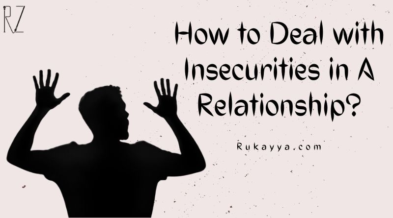 How to Deal with Insecurities in a Relationship & Be Happy!