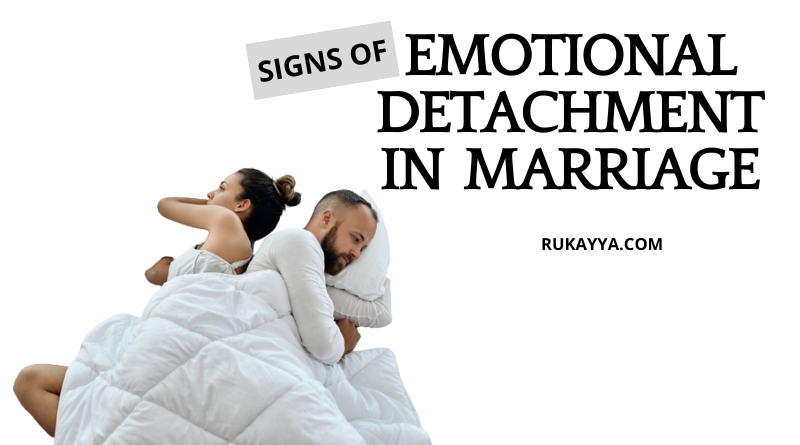 Signs of emotional detachment in marriage how to fix emotional detachment in marriage disconnection in marriage