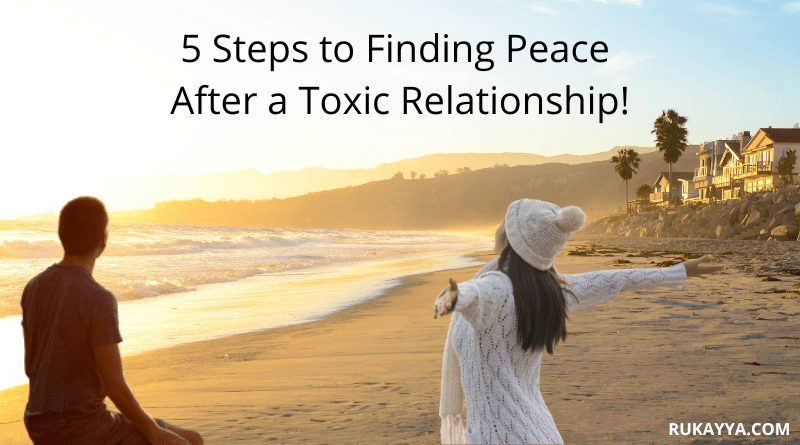 how to heal from a toxic relationship Finding Peace After a Toxic Relationship