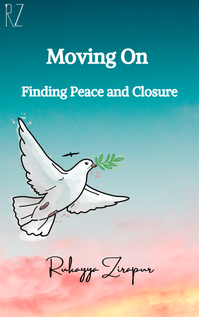 Moving On: Finding Peace and Closure