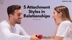 5 Attachment Styles in Relationships