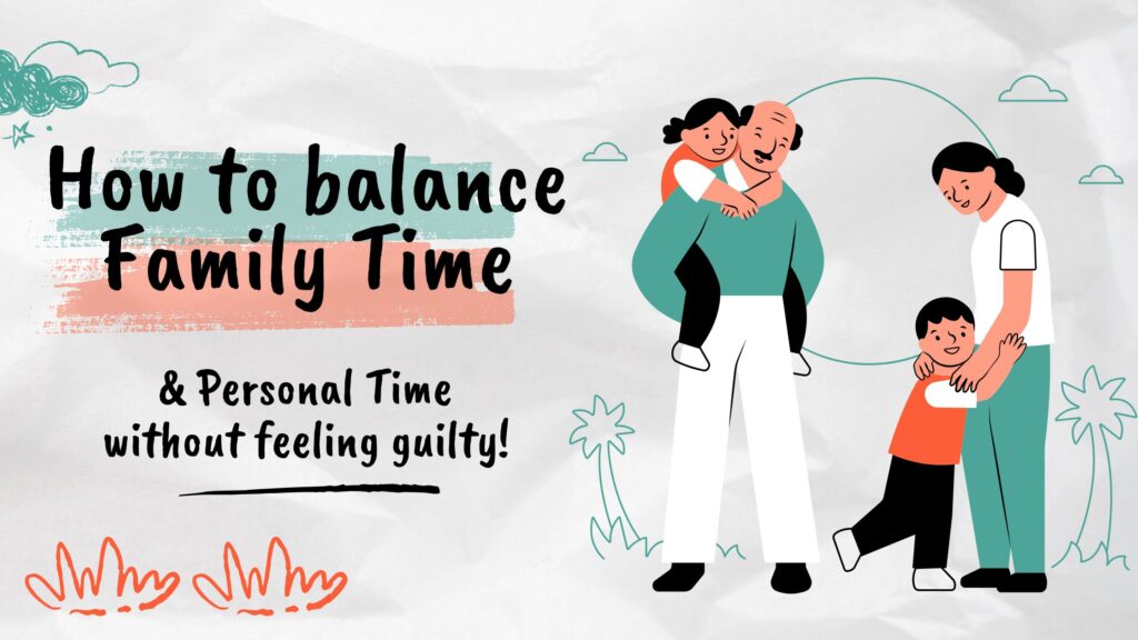 balance family balancing work life work life balance personal time balance family time and personal time