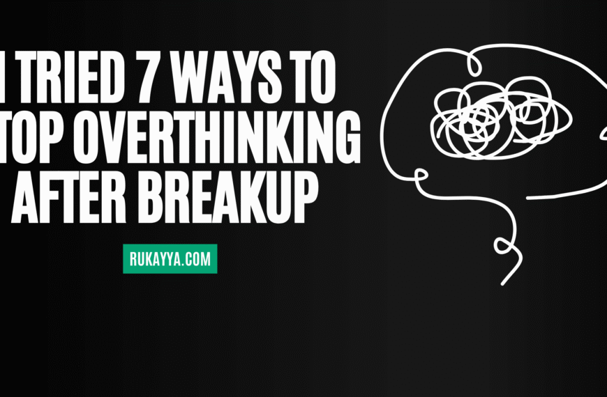 ways to stop overthinking after breakup